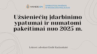 Užsieniečių įdarbinimo ypatumai ir numatomi pakeitimai nuo 2025 m.