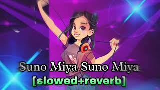 Suno Miya Suno Miya | Jhoot Mat Bolo [slowed+reverb]reverb hindi