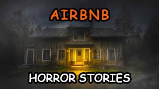 3 Disturbing TRUE Airbnb Horror Stories