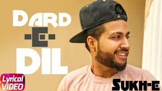 Dard E Dil | Lyrical Video | Musahib Ft Sukhe Muzical Doctorz | Latest Punjabi Song 2018