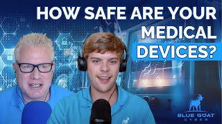 Ep 2: Hidden Vulnerabilities in Medical Devices: Why Cybersecurity Matters