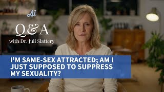 I’m same-sex attracted; am I just supposed to suppress my sexuality?