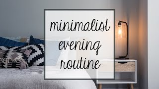 My Minimalist Evening Routine