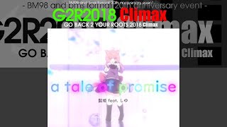 【BMS】【G2R2018】a tale of promise【Autoplay】