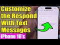 iPhone 16/16 Pro Max: How to Customize the Respond With Text Messages
