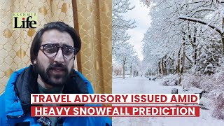 Snowfall Prediction: Kashmir Admin Issues Advisory