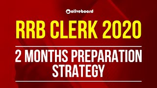 2 Months Preparation Strategy for RRB Clerk 2020 | IBPS RRB Clerk 2020 | Oliveboard