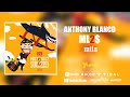 Anthony Blanco- Most Likely 2 Succeed (ML2$)- Letra Oficial