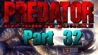 Predator Concrete Jungle Pt 32 Playthrough XBox Original Game