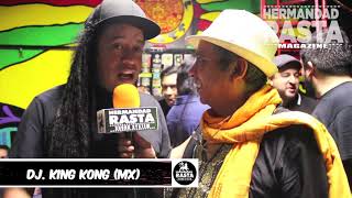 DJ-KING KONG (MX) Momentos Hermandad Rasta Magazine