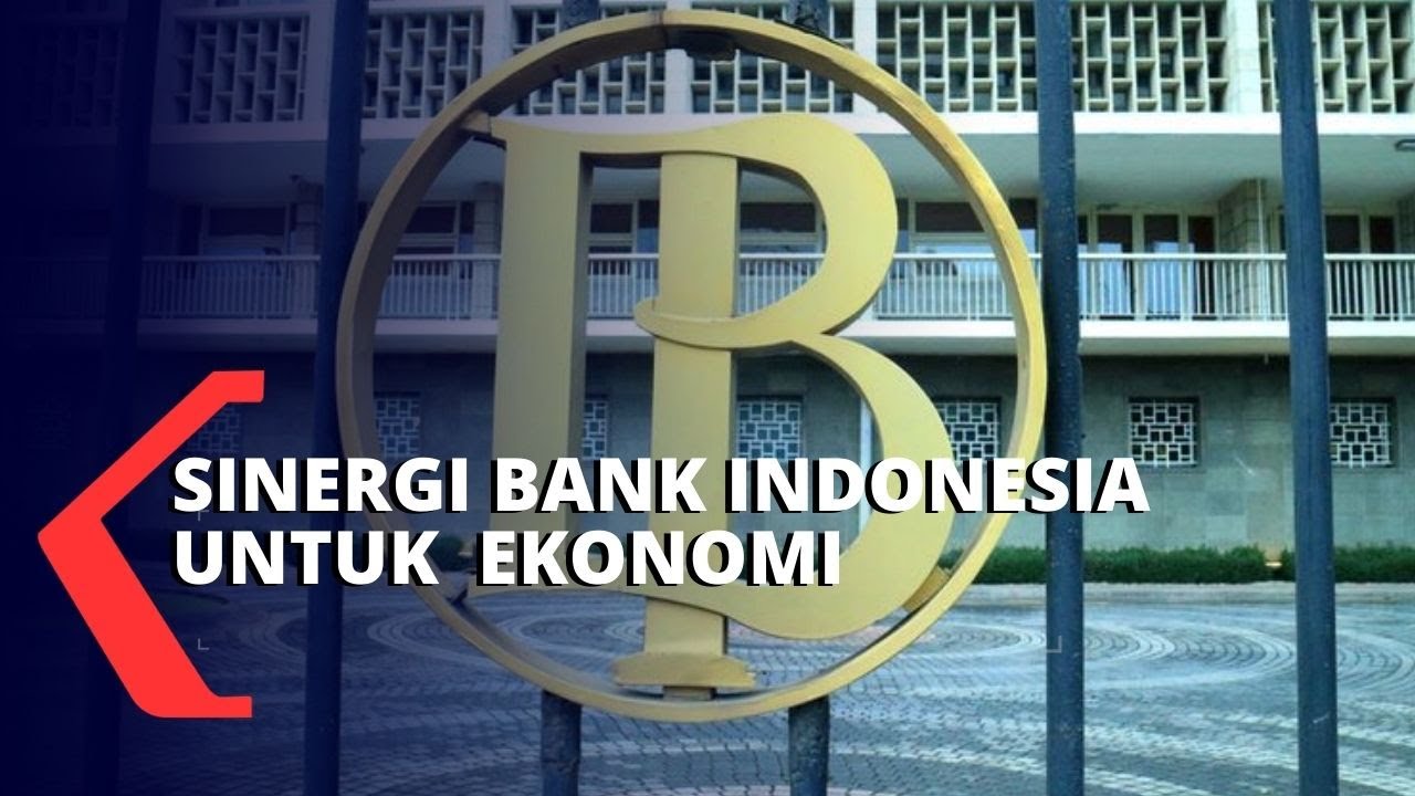 Sinergi Bank Indonesia Untuk Pemulihan Ekonomi Nasional - YouTube