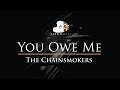 The Chainsmokers - You Owe Me - Piano Karaoke / Sing Along / Cover with Lyrics