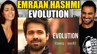 EMRAAN HASHMI EVOLUTION (2003 - 2018) REACTION!!