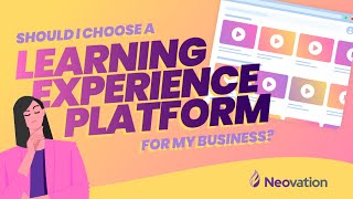 Is an LXP the best learning platform choice for your business?