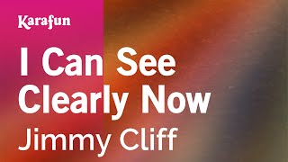 I Can See Clearly Now - Jimmy Cliff | Karaoke Version | KaraFun