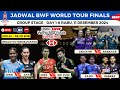 Jadwal BWF World Tour Final 2024 day 1 ~ Jojo vs Shi Yu Qi ~ Jorji vs Ohori ~ FajRi vs SabRez