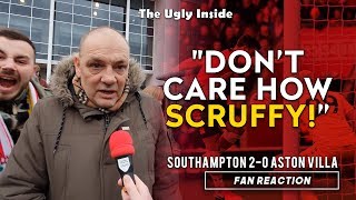 "Don't care how scruffy!" | Southampton 2-0 Aston Villa | The Ugly Inside