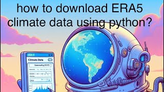 How to Get ERA5 Climate Data Using Python