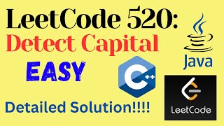 LeetCode 520 : Detect Capital || EASY || C++ || JAVA || Detailed Solution