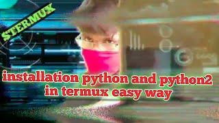 How to install python and python2 in termux !
