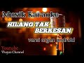 HILANG TAK BERKESAN-KARAOKE