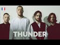 Traduction française de "Thunder" de Imagine Dragons