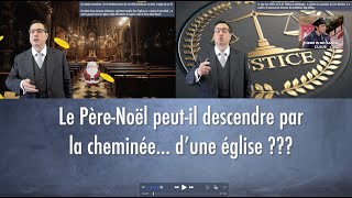 Le Père-Noël peut-il descendre par la cheminée… d’une église ???