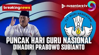 [LIVE] Prabowo Hadiri Puncak Hari Guru Nasional 2024, Gaji Guru Honorer Akan Naik? | NTV