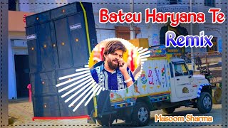 Bateu Haryane Te Dj Remix Masoom Sharma | Esi Entry Mari Sari Gaal Likad Ka Dekhe Thi Dj Choudhary