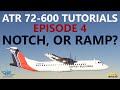 MSFS | ATR72-600 Tutorial - Episode 4: RAMP? or NOTCH? [4K]