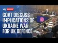 Government discuss the implications of the Ukraine war for UK defence