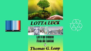 Lotta Luck  - Thomas G.  Leary