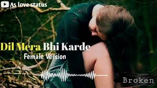 Dil Mera Bhi Karde Chadda | Cover | Ninja | Aadat-vatsala  || Female version  || @As love status