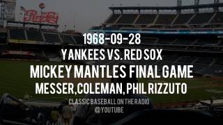 1968 09 28 Yankees vs Red Sox Mantles FINAL Game (Phil Rizzuto, Messer, Coleman) Radio