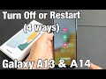 Galaxy A13 & A14: How to Turn Off or Restart (4 Ways)