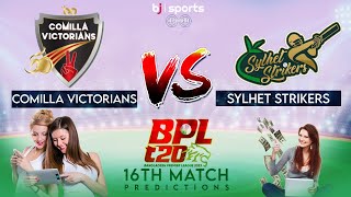 BPL 2023 | Comilla Victorians vs Sylhet Strikers 16th Match Match Prediction Who will win?