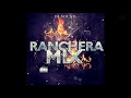 Rancheras mix Edicion Vol 2 DJ Sound La Chuleria