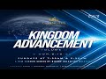 Kingdom Advancement Vol. 2 | Sunday, August 6th, 2023 | 9:30am