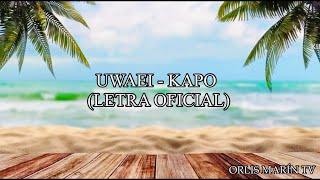 UWAEI | Flaca vos sos hermosa - KAPO (Letra/Lyrics)