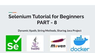 Part 8 Dynamic Xpath, String Methods, Sharing Java Project