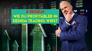 🔵Trading lernen: 8 Regeln wie du profitabler in deinem Trading wirst