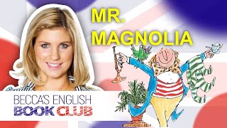 📚 Kids Book Read Aloud: Mr. Magnolia  [British English Accent]