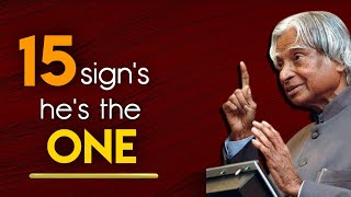15 Signs He's The One || Dr. Apj Abdul Kalam Sir Quotes || Quotes For Survival
