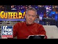 Gutfeld: Democrats are obsessed with this Trump promise