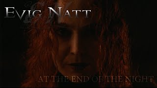 Evig Natt - At The End Of The Night (Official Music Video)