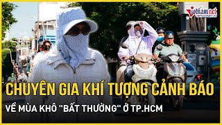 TPHCM: Mưa trái mùa trút ngập phố phường, chuyên gia khí tượng cảnh báo về mùa khô \