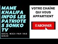 Merci de vous abonner à votre chaîne MAME KHALIFA INFOS LES PATRIOTES SONKO TV