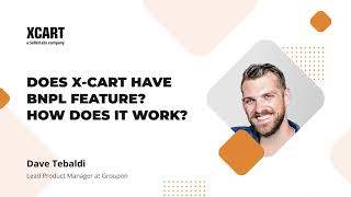 Does X-Cart have BNPL feature? How does it work?