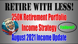 Retire With Less | QYLD vs QQQ/RYLD | 250K Portfolio Income Strategy | Aug 2021 Income Failure?