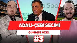 "Beşiktaş'ta seçim Ahmet Nur Çebi ve Serdar Adalı arasında geçecek" | Fırat Günayer | Gündem Özel #3